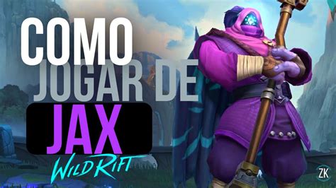 wild rift jax|como jogar de jax wild rift.